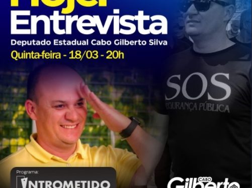LINK AO VIVO – Deputado Cabo Gilberto, líder da Oposição, hoje no INTROMETIDOS