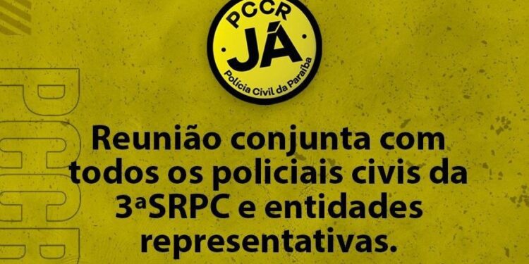 Entidades convocam policiais civis da Paraíba para reunião conjunta e cobrar do Governo o PCCR