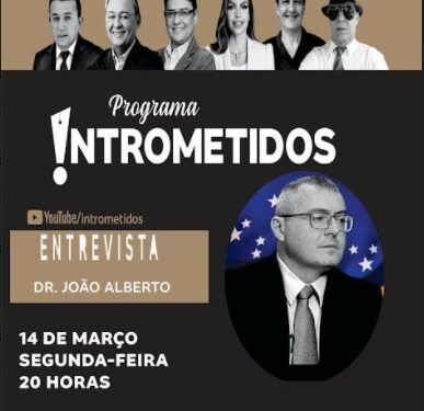 LINK AO VIVO- Advogado e pastor João Alberto no Intrometidos nesta 2ª às 20h