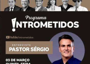 LINK AO VIVO- Pastor Sérgio Queiroz, pré-candidato a senador, hoje no Intrometidos