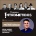 LINK AO VIVO- Pastor Sérgio Queiroz, pré-candidato a senador, hoje no Intrometidos