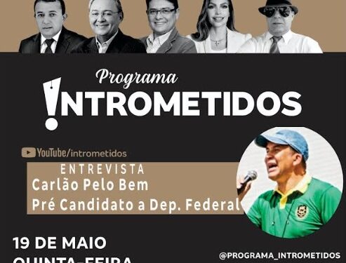 CLIQUE E ASSISTA AO VIVO- Programa Intrometidos com a participação de “Carlão Pelo Bem”