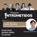 LINK AO VIVO- Hoje tem Intrometidos com a presença do pré-candidato Rinaldo Maranhão