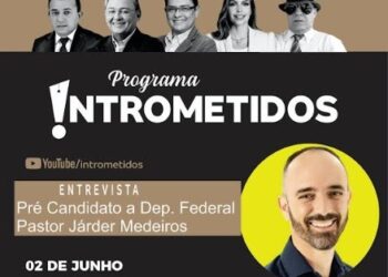 LINK AO VIVO- Pastor Jader, pré-candidato a deputado federal, hoje no Intrometidos