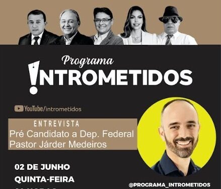 LINK AO VIVO- Pastor Jader, pré-candidato a deputado federal, hoje no Intrometidos