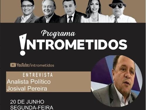 LINK AO VIVO- Jornalista Josival Pereira no Programa Intrometidos nesta 2ª feira a partir das 20h