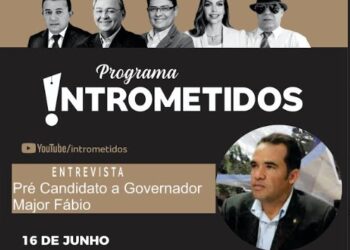 LINK AO VIVO- Pré-candidato a governador major Fábio, do PRTB, hoje no Intrometidos