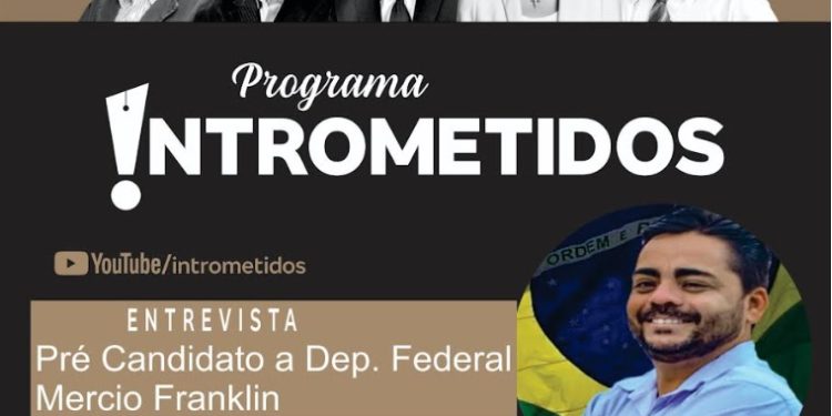 LINK AO VIVO- Pré-candidato Mércio Franklin, do PTB, e as novidades da política hoje no Intrometidos