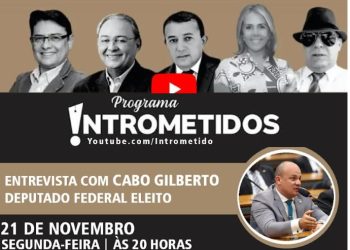 LINK AO VIVO- O alerta na fala do desembargador do TJDF e deputado Cabo Gilberto hoje no INTROMETIDOS