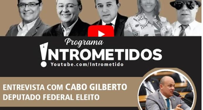 LINK AO VIVO- O alerta na fala do desembargador do TJDF e deputado Cabo Gilberto hoje no INTROMETIDOS