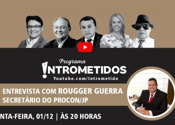 LINK AO VIVO- Denúncias sobre eleições no Senado, contrato do TSE, e secretário do Procon/JP hoje no Intrometidos