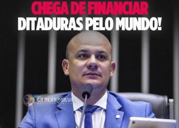 Projeto do deputado federal Cabo Gilberto barra empréstimos de bilhões do BNDES a ditaduras