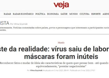 COVID-“Teste da realidade : vírus saiu de laboratório e máscaras foram inúteis”, diz reportagem de Veja