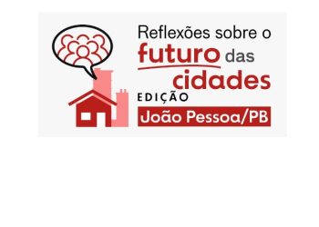 FNP abre credenciamento para imprensa no “Reflexões sobre futuro das cidades”, em João Pessoa