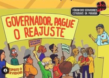 Governo frustra servidores, não se pronuncia sobre reajuste e categorias irão ocupar Praça João Pessoa