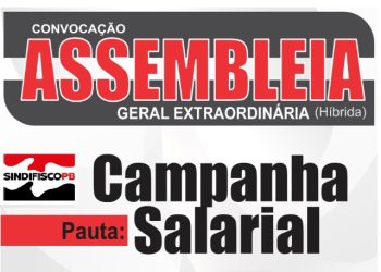 Campanha salarial será a pauta da Assembleia Geral Extraordinária convocada pelo Sindifisco