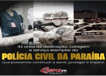 Aspol destaca 42 anos da Polícia Civil da Paraíba e cobra reconhecimento e valorização do policial