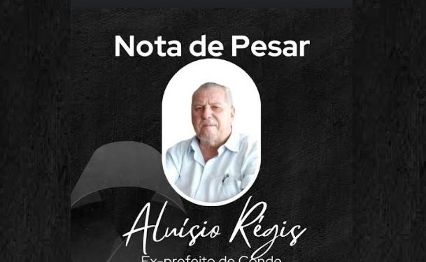 Prefeita de Conde emite nota de pesar e decreta luto oficial pela morte do ex-prefeito Aluísio Régis