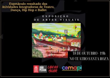 Exposição de Artes Visuais, no Teatro Santa Roza, nesta 4ª feira, com alunos do Cemapi de Mangabeira