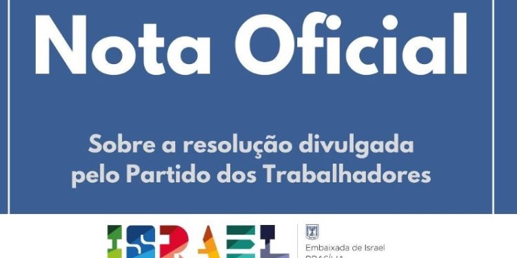Embaixada de Israel no Brasil critica posição do PT: “Extrema falta de compreensão da situação. Lamentável”