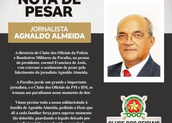 LUTO – Clube dos Oficiais da PM e BM emite nota de pesar pela morte do jornalista Agnaldo Almeida