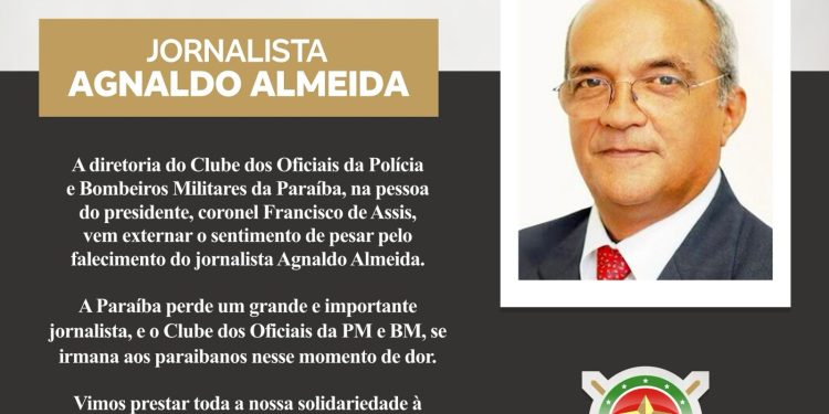 LUTO – Clube dos Oficiais da PM e BM emite nota de pesar pela morte do jornalista Agnaldo Almeida