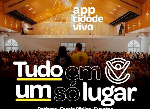 Igreja Cidade Viva lança novo aplicativo,  “Tudo em Um Só Lugar”, com serviços, programas e conteúdos
