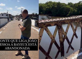 Deputado Cabo Gilberto denuncia abandono da histórica Ponte do Baralho, que liga João Pessoa a Bayeux