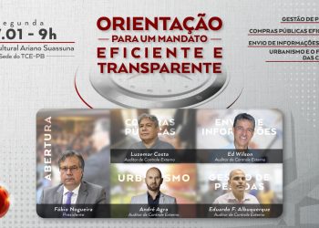 TCE realizará evento “Orientação para um Mandato Eficiente e Transparentes” aos novos prefeitos na Paraíba