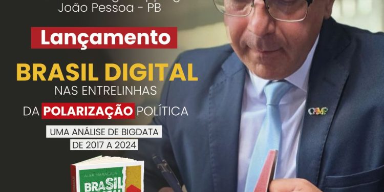 Alek Maracajá lança nesta 4ª: “Brasil Digital: nas entrelinhas da polarização política – uma análise de Big Data de 2017 a 2024”