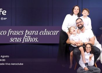 Cidade Viva realiza palestra : “Cinco frases para educar seus filhos”, nesta sexta-feira às 19h30