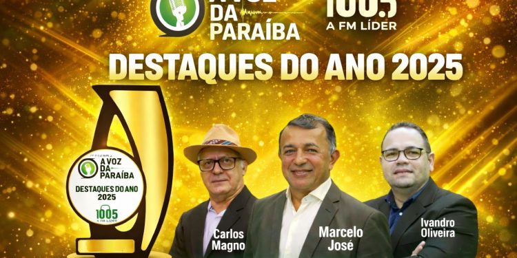 Troféus aos “Destaques do Ano de 2025” serão entregues pelo programa A Voz da Paraíba, na 100.5 FM Líder na última edição do ano