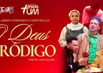 Companhia Abner faz exibição única do espetáculo “O Deus Pródigo” no Teatro Paulo Pontes nesta quinta-feira