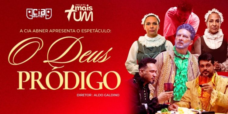 Companhia Abner faz exibição única do espetáculo “O Deus Pródigo” no Teatro Paulo Pontes nesta quinta-feira