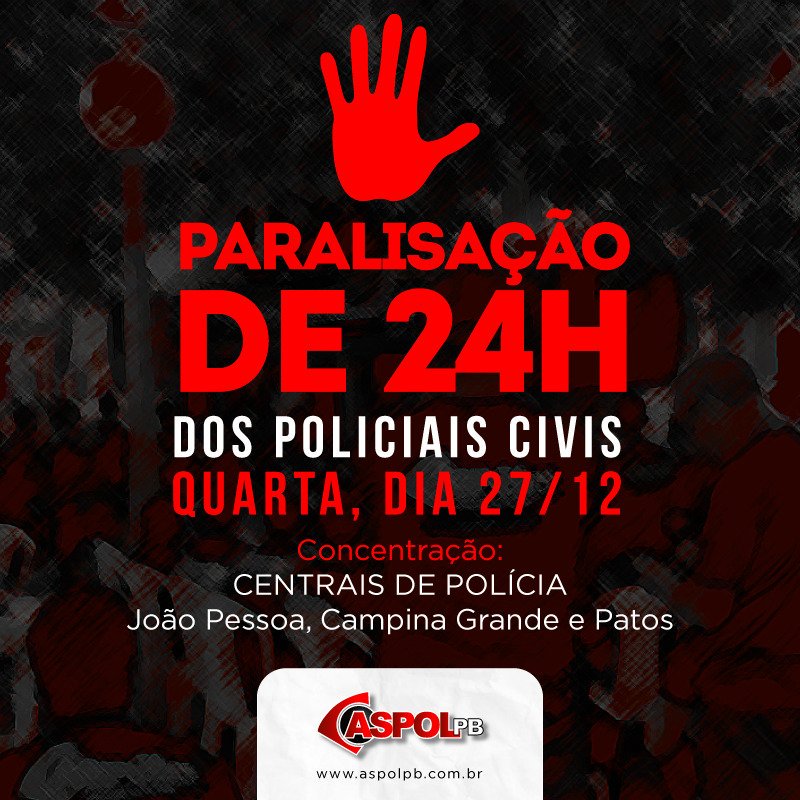 Policiais Civis anunciam paralisação na PB e farão concentração nas Centrais de Polícia em JP, CG e Patos
