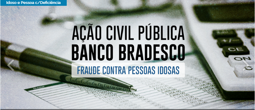 MP pede condenação do Bradesco em R$ 200 milhões por fraude contra idosos