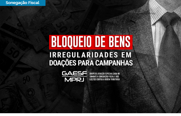 MPRJ pede e Justiça bloqueia R$ 192 milhões de governadores, deputados e partidos, por concessão de benefícios fiscais em troca de doação para campanha eleitoral