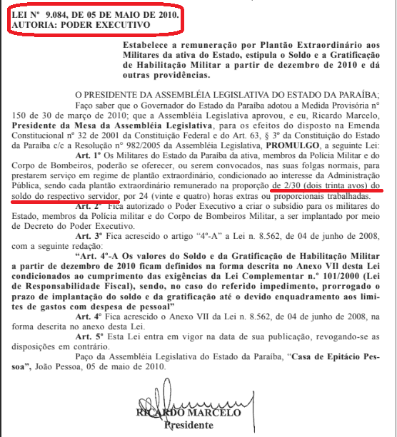 IMPROBIDADE : Pagamento por plantões extras de PMs, em desacordo com a lei, pode levar autoridades do Governo da Pb a responderem por prejuízo ao erário, enriquecimento ilícito e violação aos princípios da administração pública