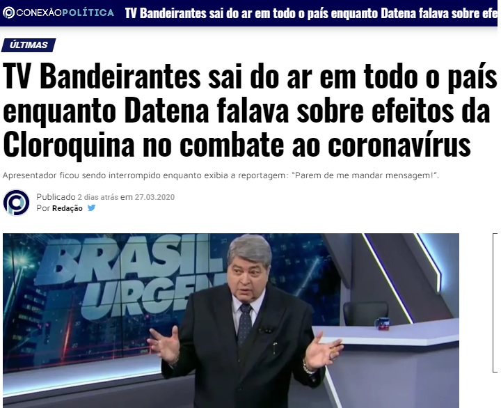 CONEXÃO – TV Bandeirantes sai do ar em todo o país enquanto Datena falava sobre efeitos da Cloroquina no combate ao coronavírus