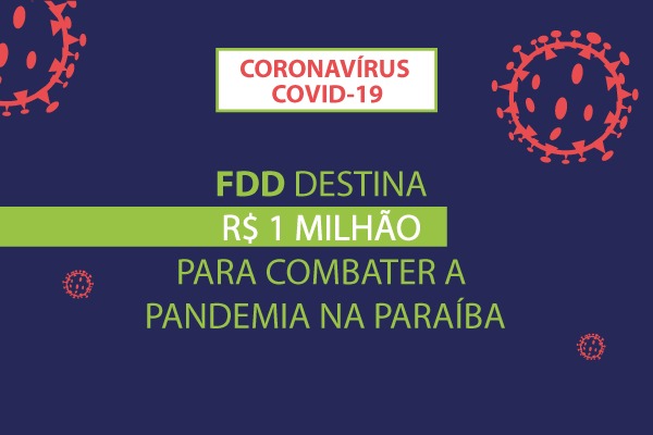 Procurador-geral de Justiça do MPPB anuncia repasse de R$ 1 milhão do Fundo de Direitos Difusos para combate ao Coronavírus na Paraíba