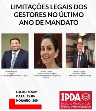 NESTA 5ª ÀS 20H  – IPDA realiza debate “Limitações legais do gestor no último ano de mandato”, com Harrison Targino, Marilda Silveira e Delmiro Campos