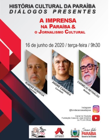 DIÁLOGOS PRESENTES – Carmélio Reynaldo, Rubens Nóbrega e André Cananéa abordam “A imprensa na Paraíba & o jornalismo cultural” nesta 3ª feira, às 9h30