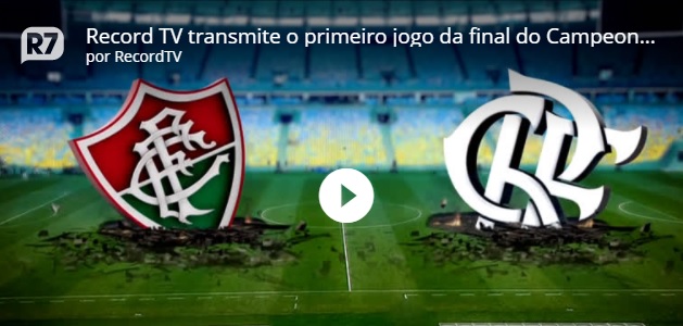VÍDEO- Record amplia transmissão da final do Carioca, Fla x Flu, para todo o país