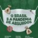 Juristas, jornalistas, profissionais da saúde lançam o livro: “O Brasil e a pandemia dos absurdos”