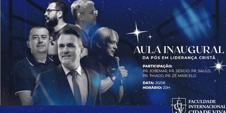 Faculdade Cidade Viva realiza hoje às 20h aula inaugural da Pós Graduação em Liderança Cristã