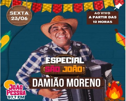 Arraiá da Rádio João Pessoa 97,7 FM com Damião Moreno, ao vivo, nesta 6ª, e sorteio de “mãos de milho”