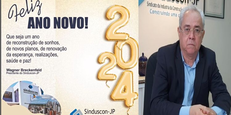 Wagner Breckenfeld, presidente do Sinduscon-JP:   “Que seja um ano de Reconstrução de sonhos”