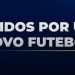 MUDANÇA NA CBF- Oito Federações e 30 clubes das Séries A e B se rebelam contra atraso no futebol