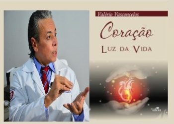 Cardiologista, escritor, romancista e poeta, Valério Vasconcelos, lançará seu 15º livro: “Coração, Luz da Vida”