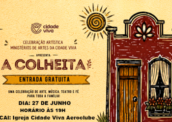 Cidade Viva reúne artes para celebrar o espetáculo “A Grande Colheita” na noite deste sábado (27)